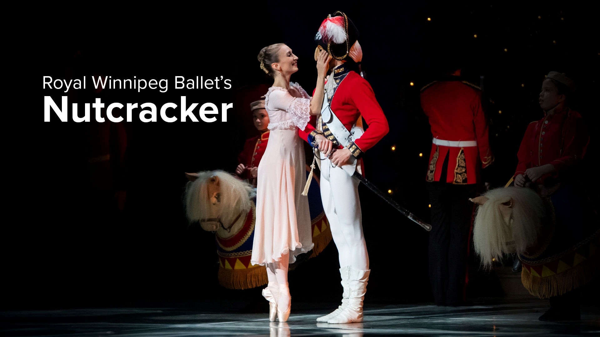 Canada's Royal Winnipeg Ballet: Nutcracker - December 15th and 16th at TCU Place