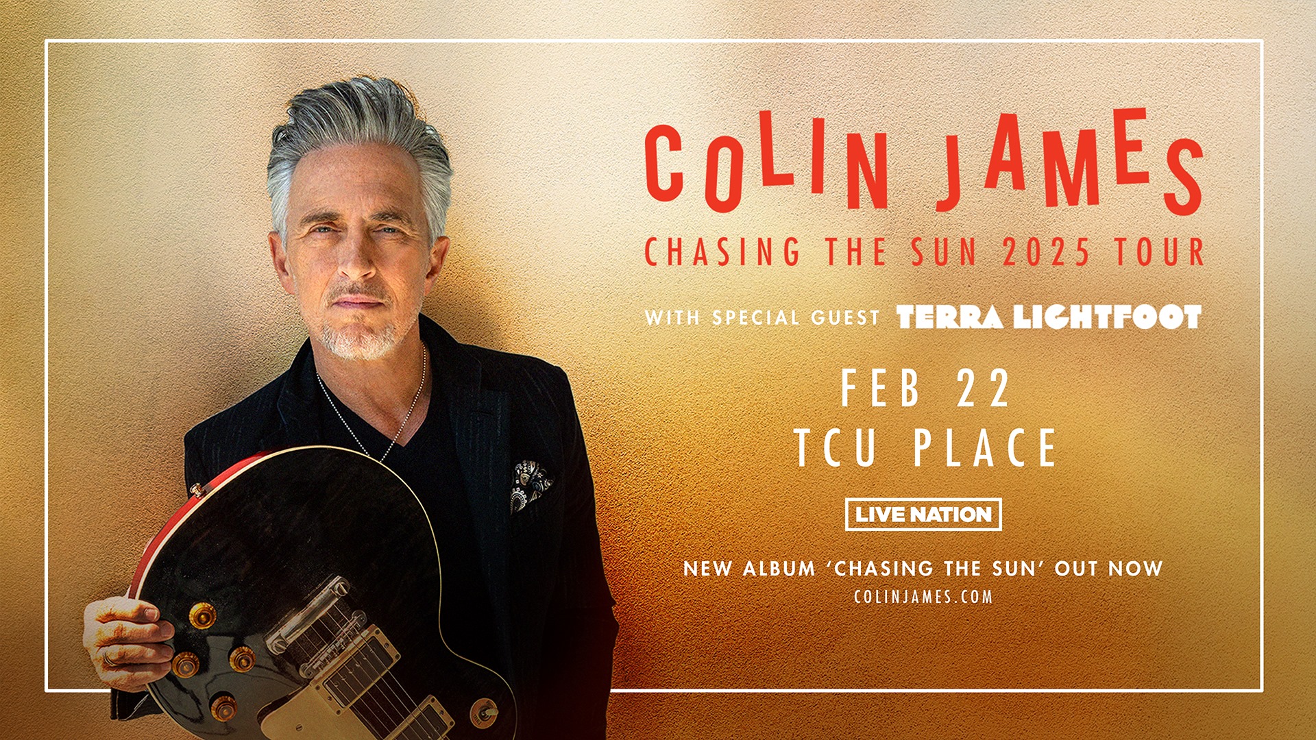 Colin James: Chasing the Sun 2025 Tour - February 22, 2025 at TCU Place