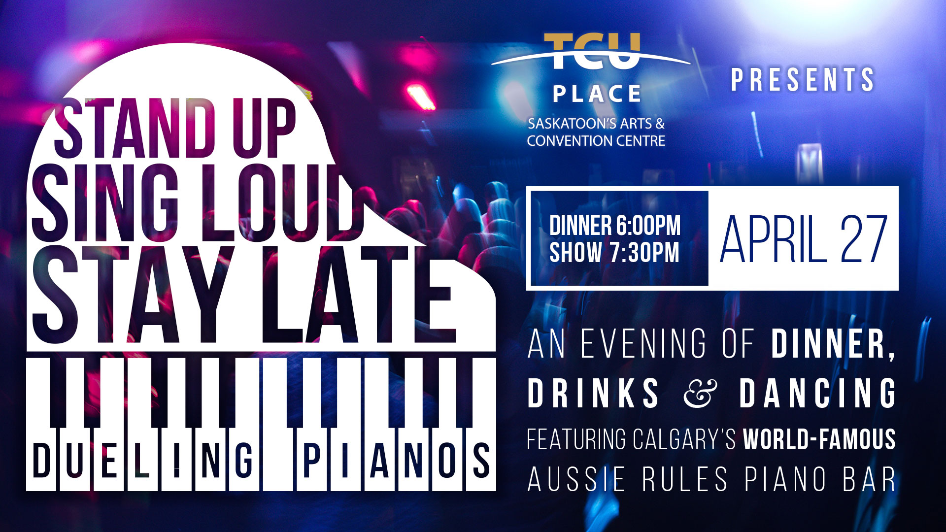 Dueling Pianos - an evening of dinner, drinks and dancing featuring Calgary's world-famous Aussie Rules Piano Bar - Learn More