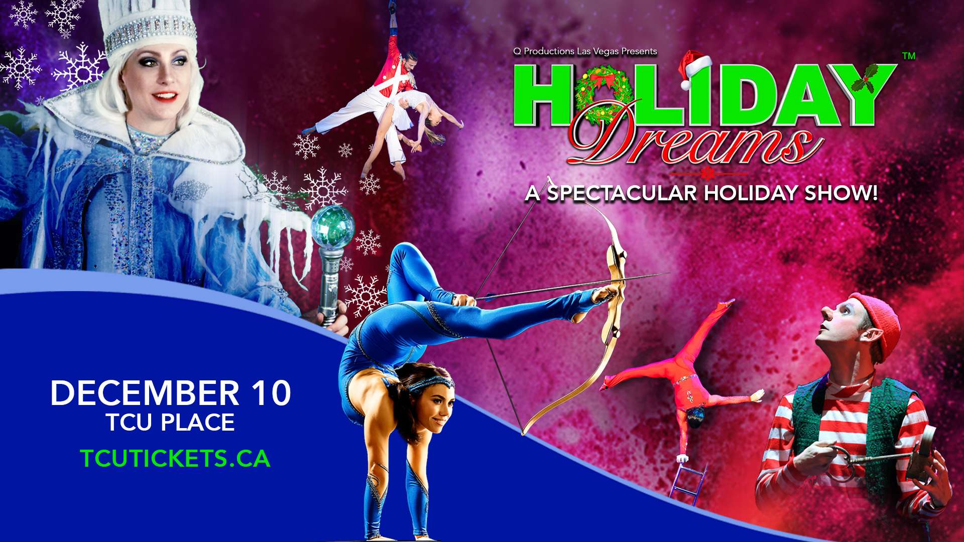 Holiday Dreams - A Spectacular Holiday Show! December 10th at TCU Place