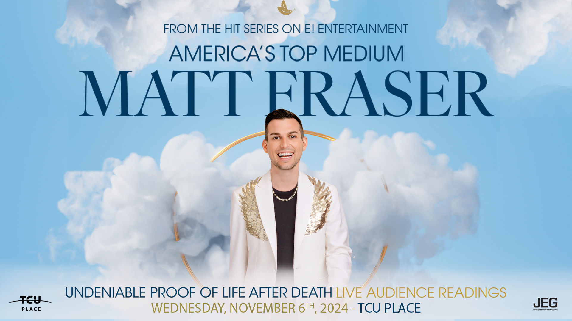 Matt Fraser - America's Top Psychic Medium. November 6th at TCU Place