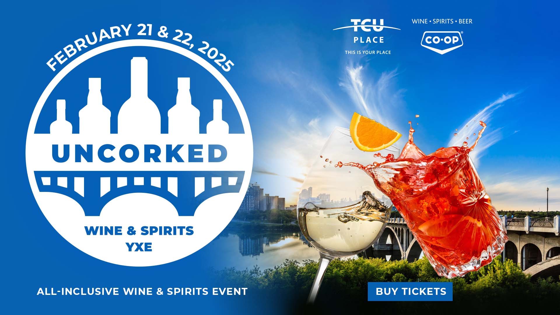 Uncorked YXE All Inclusive Wine and Spirits Event - February 21 and 22, 2025