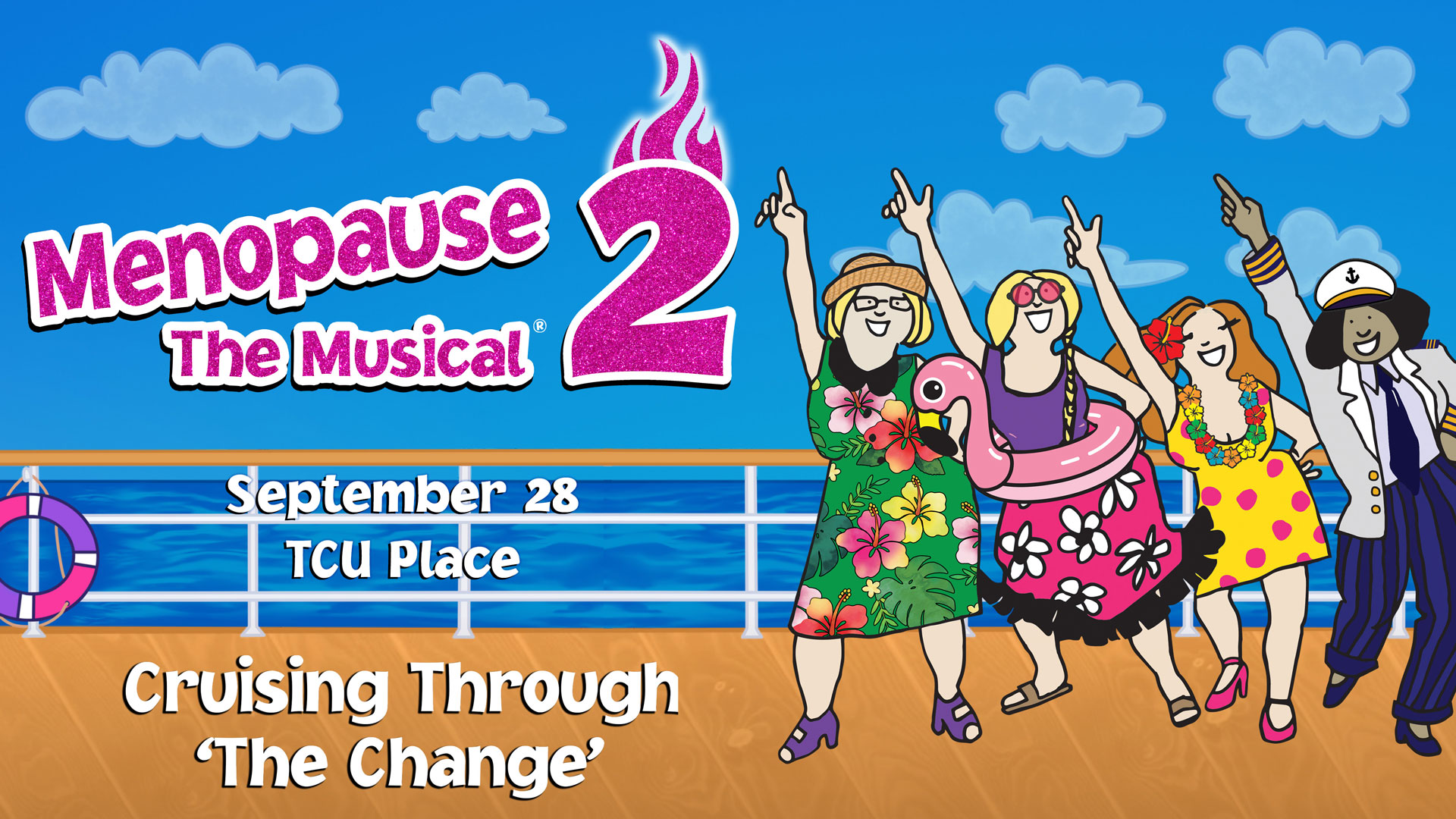 Menopause The Musical 2 - Thursday September 28th at TCU Place